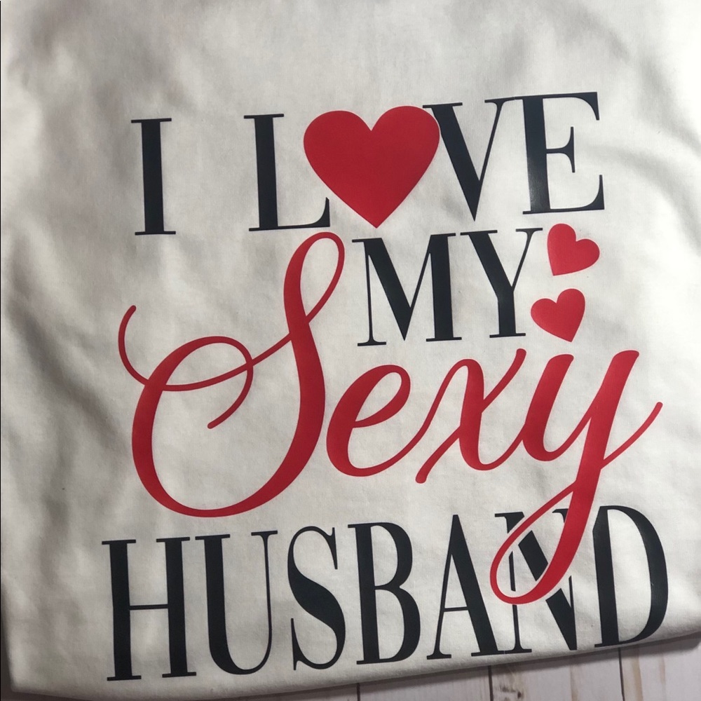 I love my Sexy Husband Shirt